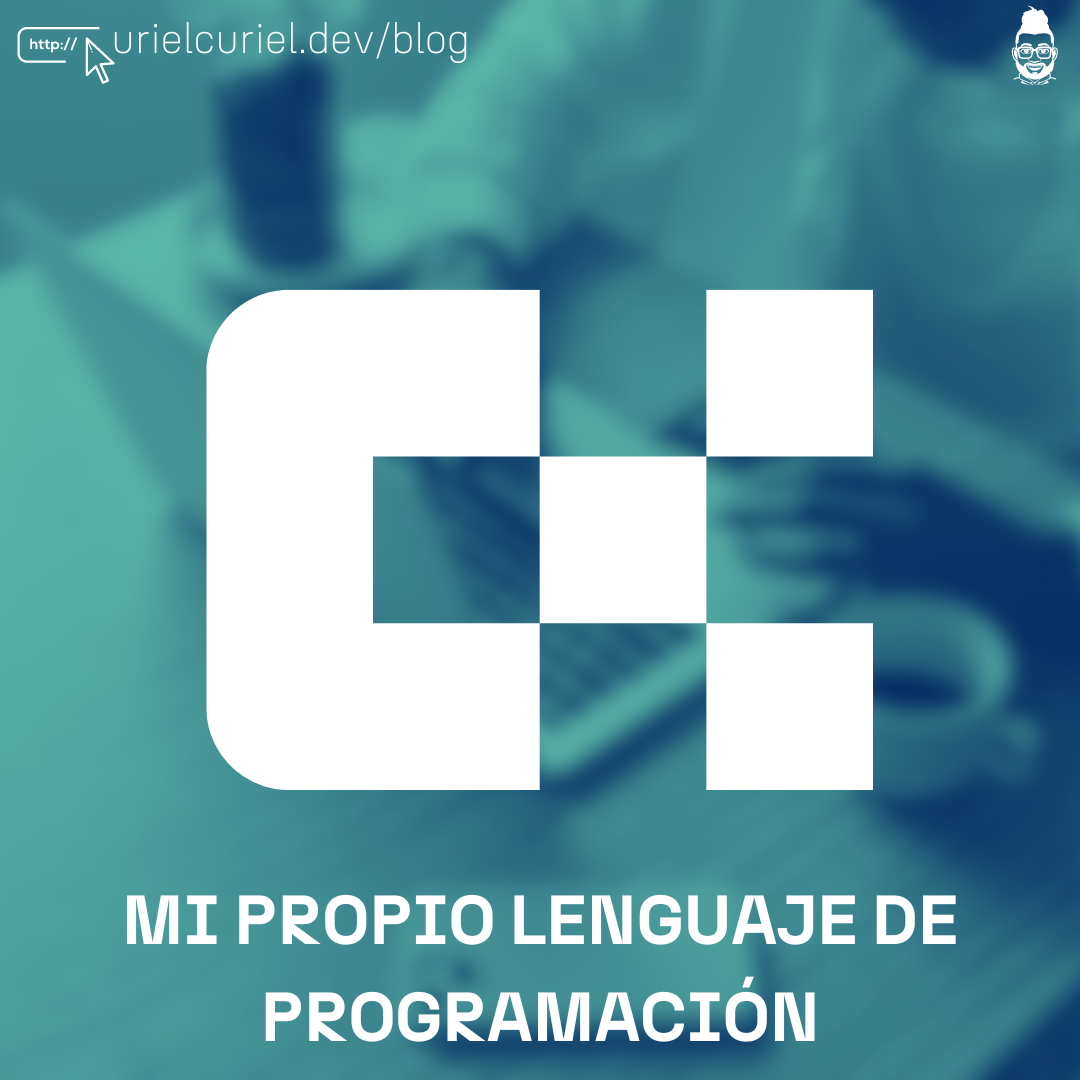 La creación de mi propio lenguaje de programación